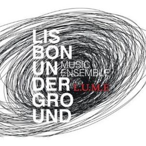 Lisbon Underground Music Ensemble - L.U.M.E.  CD